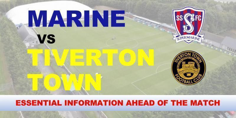 Marine v Tiverton Town ESSENTIAL INFORMATION